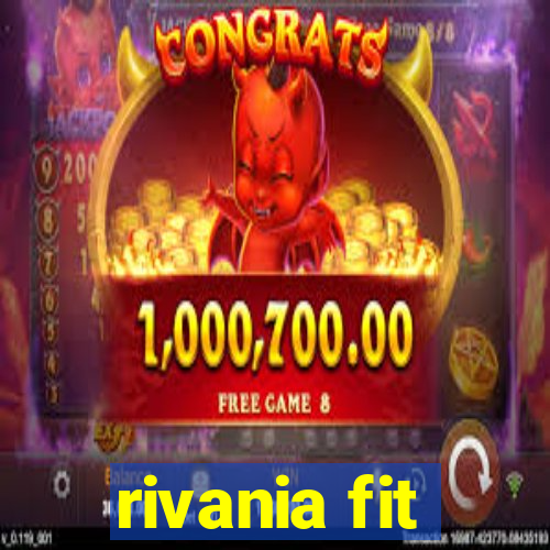 rivania fit